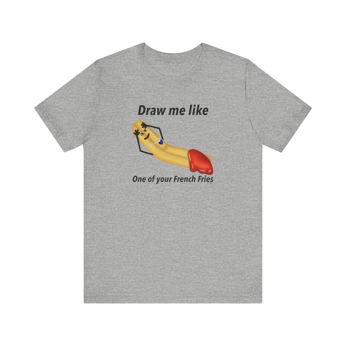 Draw Me Like One Of Your French Fries Adult Unisex Titanic And French Fry Pun T-Shirt - Punaballoo
