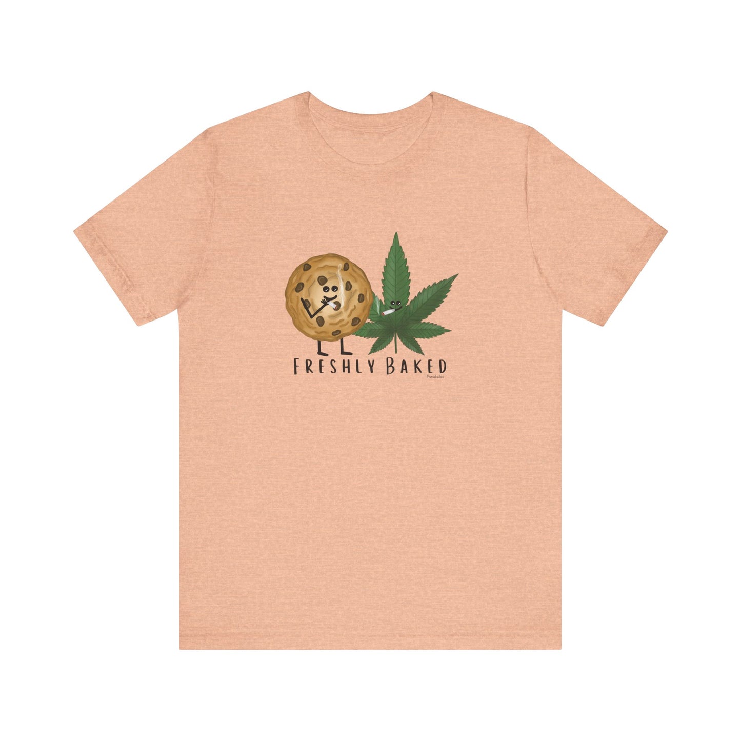Freshly Baked Adult Unisex Weed Pun Shirt - Punaballoo