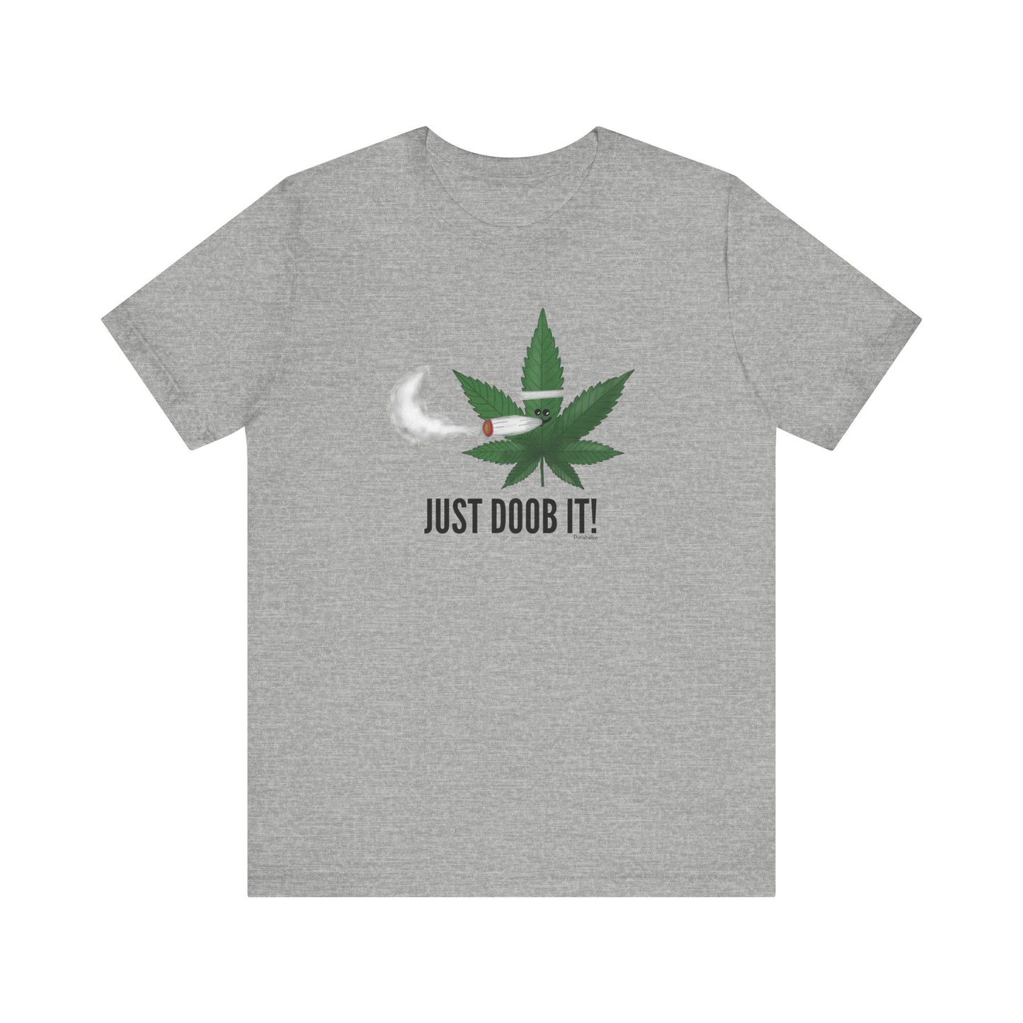 Just Doob It Adult Unisex Weed Pun T-Shirt - Punaballoo