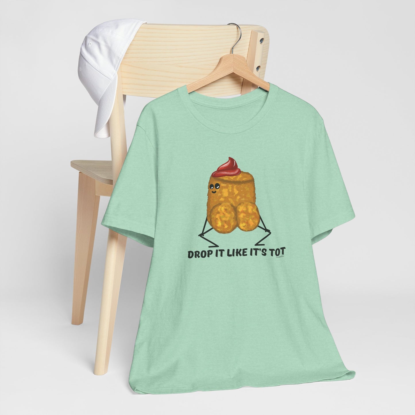 Drop It Like Its Tot Adult Unisex Tater Tot Pun T-Shirt - Punaballoo