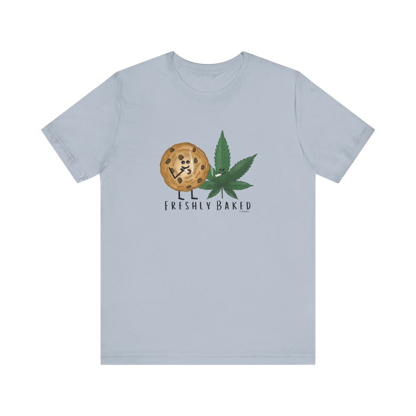 Freshly Baked Adult Unisex Weed Pun Shirt - Punaballoo