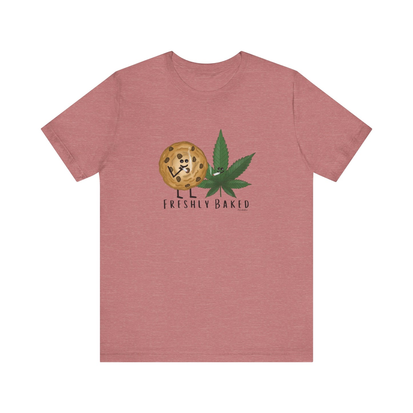 Freshly Baked Adult Unisex Weed Pun Shirt - Punaballoo