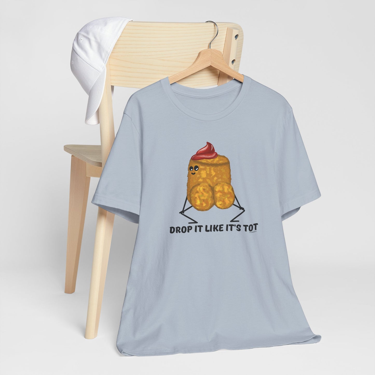 Drop It Like Its Tot Adult Unisex Tater Tot Pun T-Shirt - Punaballoo