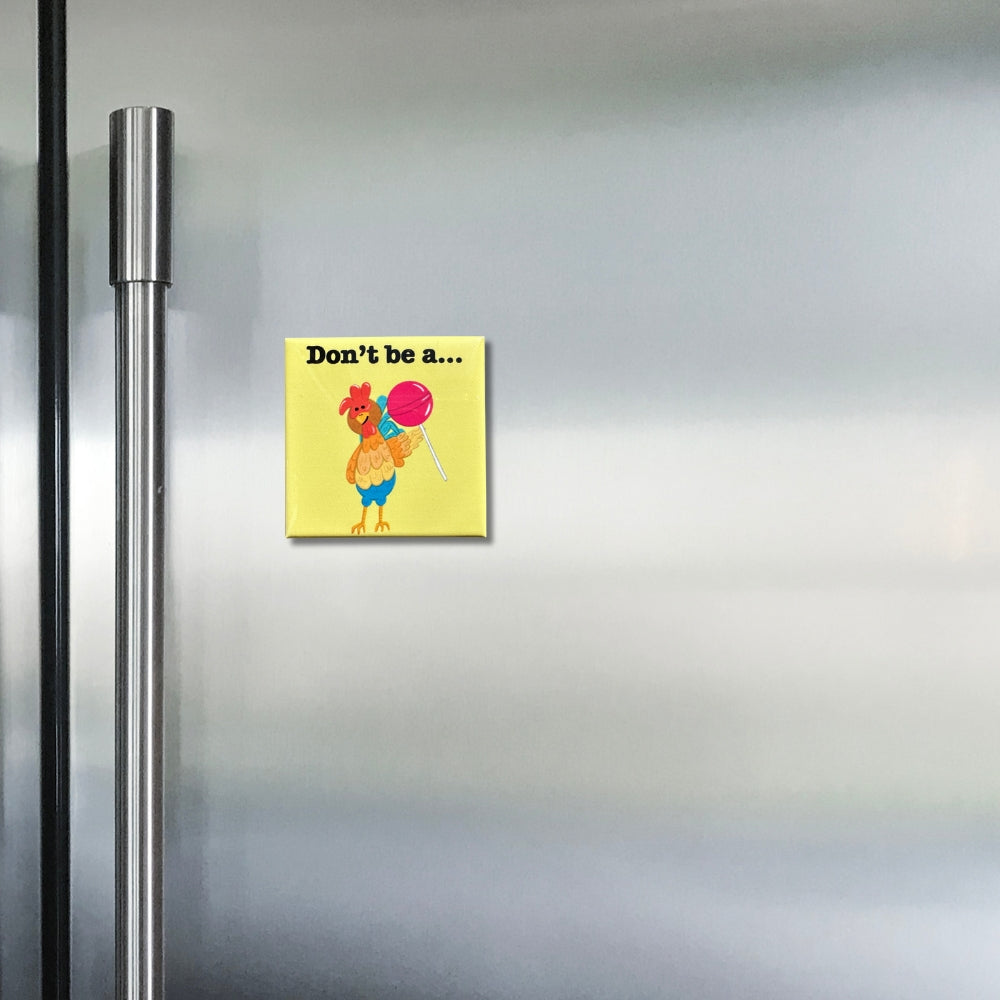 Don't Be A Cocksucker Funny Inappropriate Refrigerator Magnet