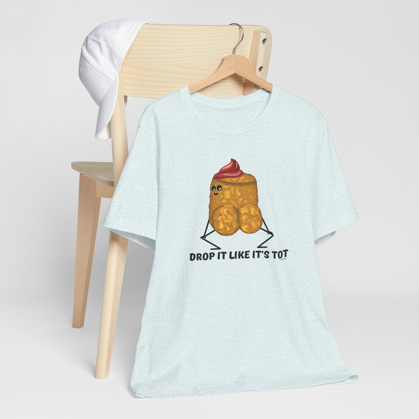 Drop It Like Its Tot Adult Unisex Tater Tot Pun T-Shirt - Punaballoo