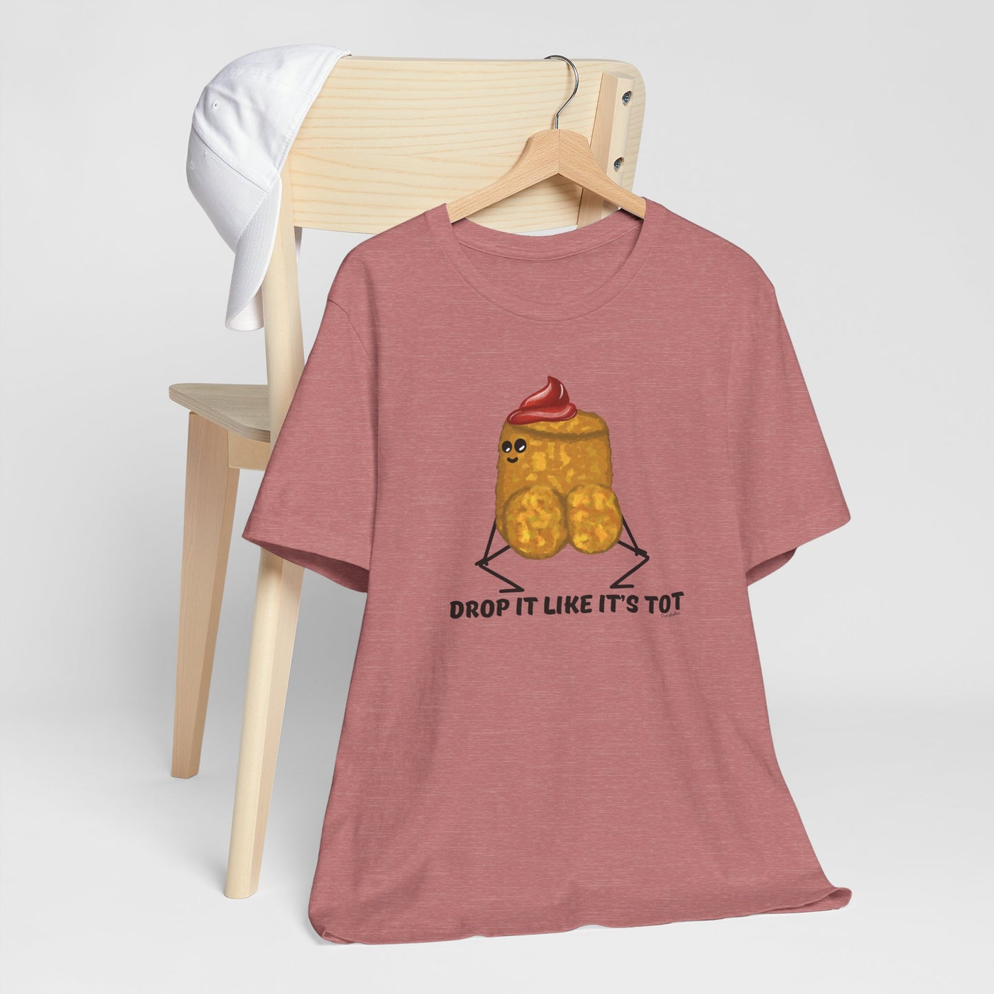 Drop It Like Its Tot Adult Unisex Tater Tot Pun T-Shirt - Punaballoo