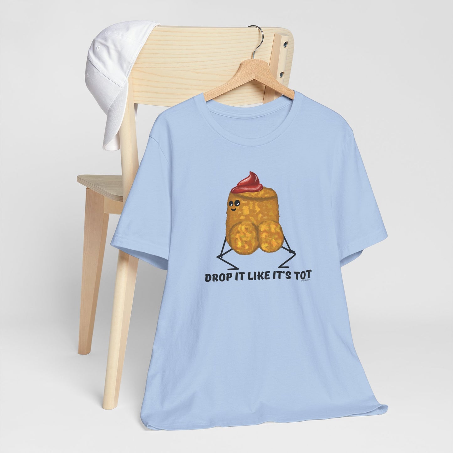 Drop It Like Its Tot Adult Unisex Tater Tot Pun T-Shirt - Punaballoo