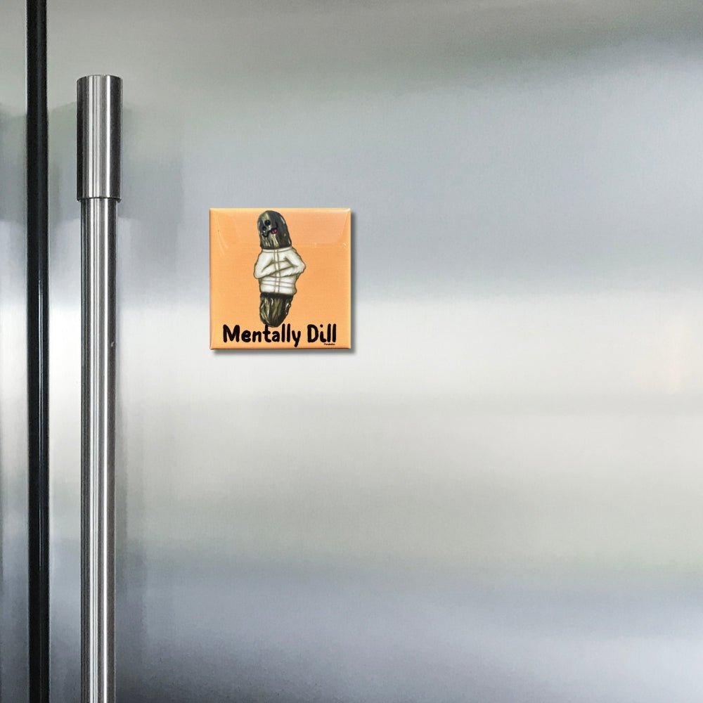 Mentally Dill Funny Pickle Pun Fridge Magnet