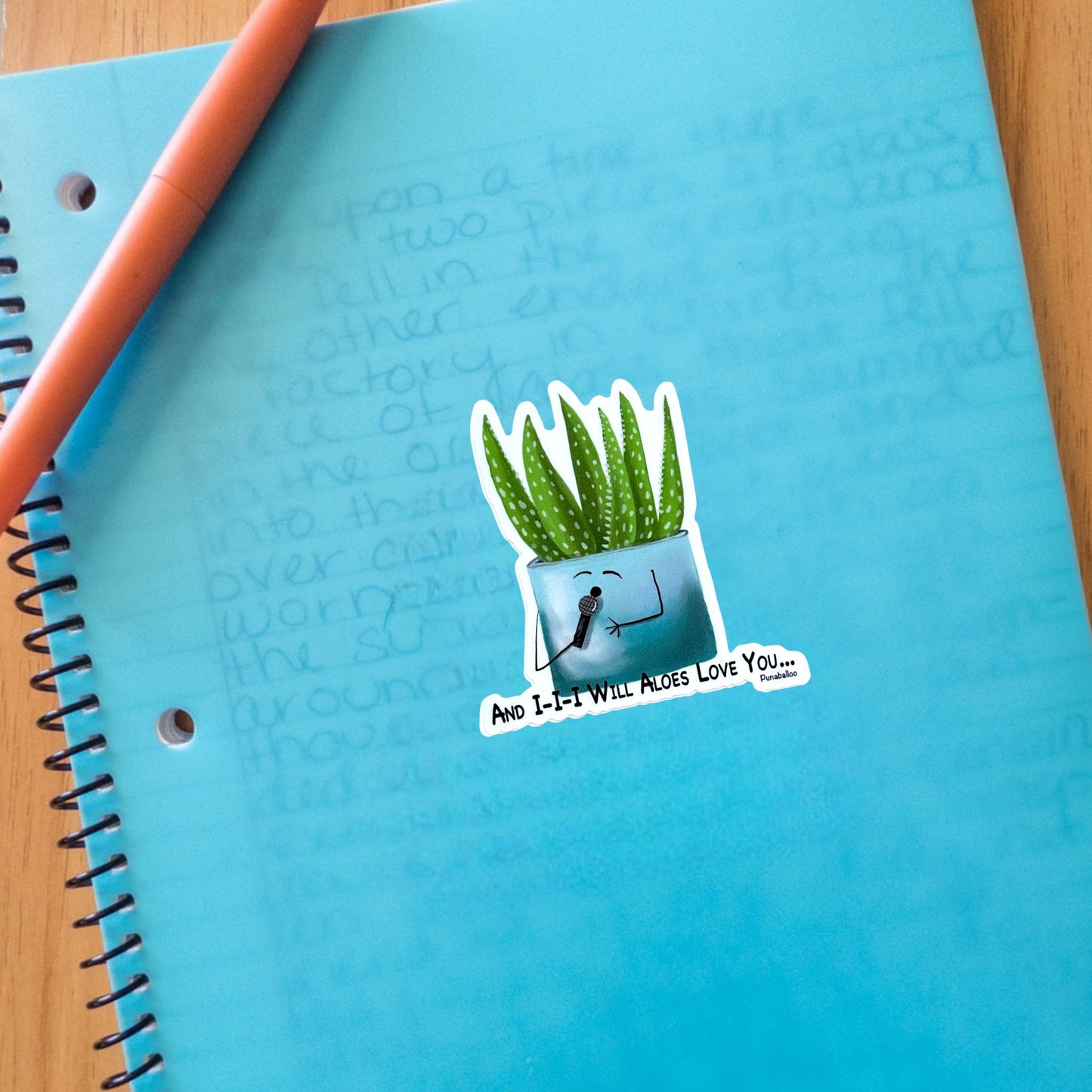 “And I Will Aloes Love You” aloe sticker — hand-drawn plant pun design by Punaballoo, waterproof vinyl decal for plant-lovers and pun collectors.
