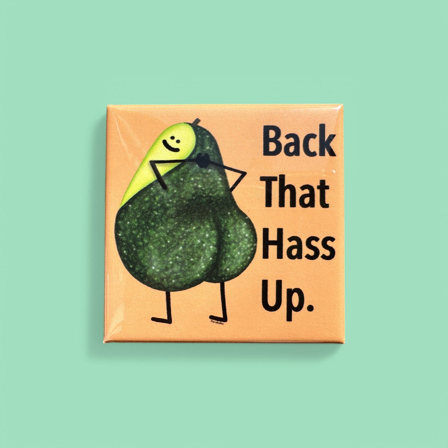 Back That Hass Up Funny Refrigerator Magnet With Avocado Pun Design
