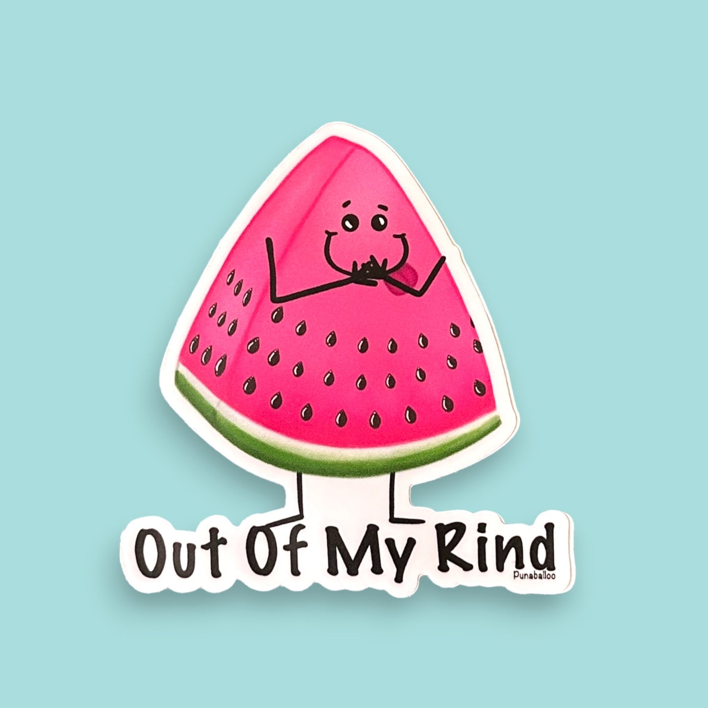 Out Of My Rind 3" Vinyl Watermelon Pun Sticker - Punaballoo