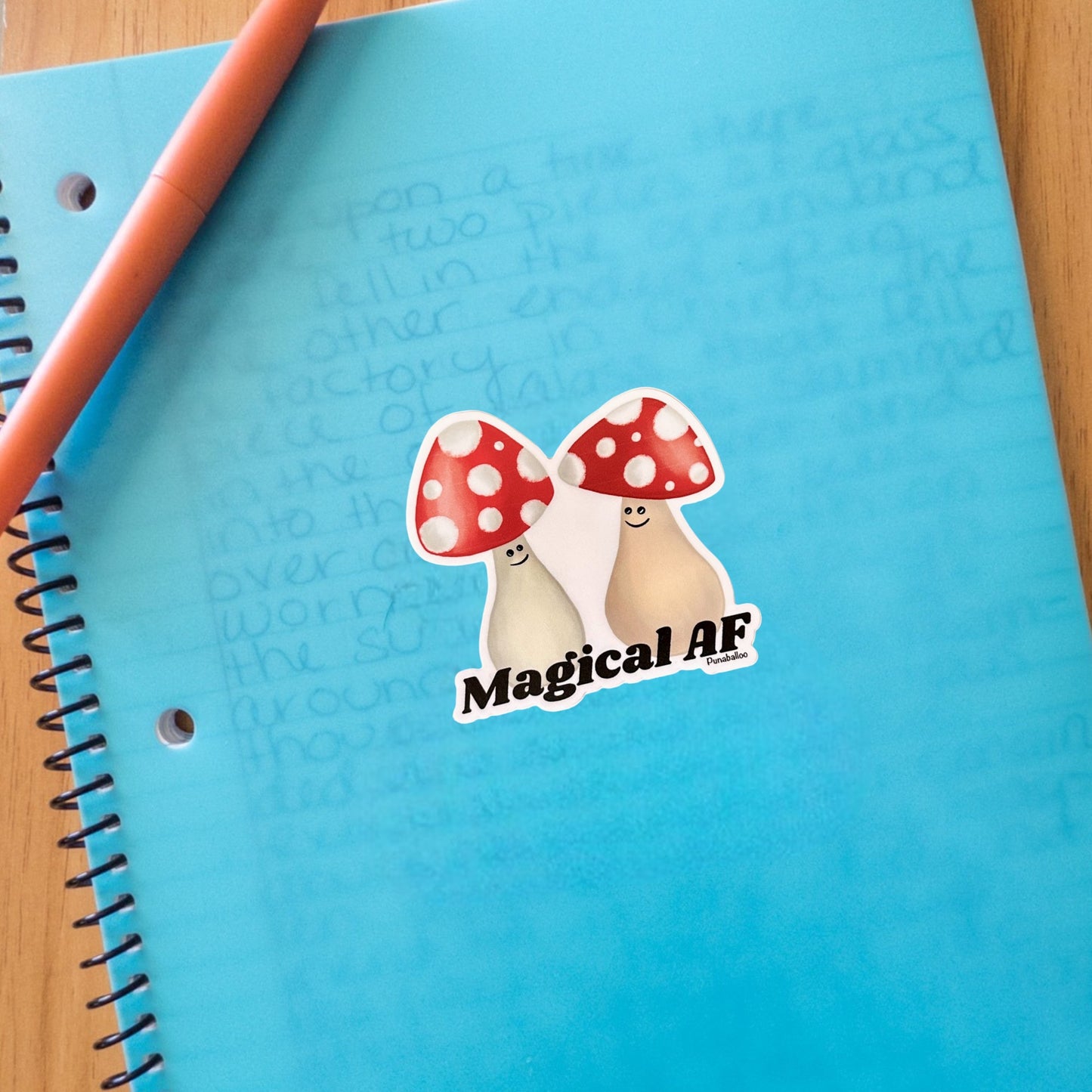 “Magical AF” mushroom sticker — hand-drawn mystical forest pun design by Punaballoo, waterproof vinyl decal for trippy humor and magic lovers.