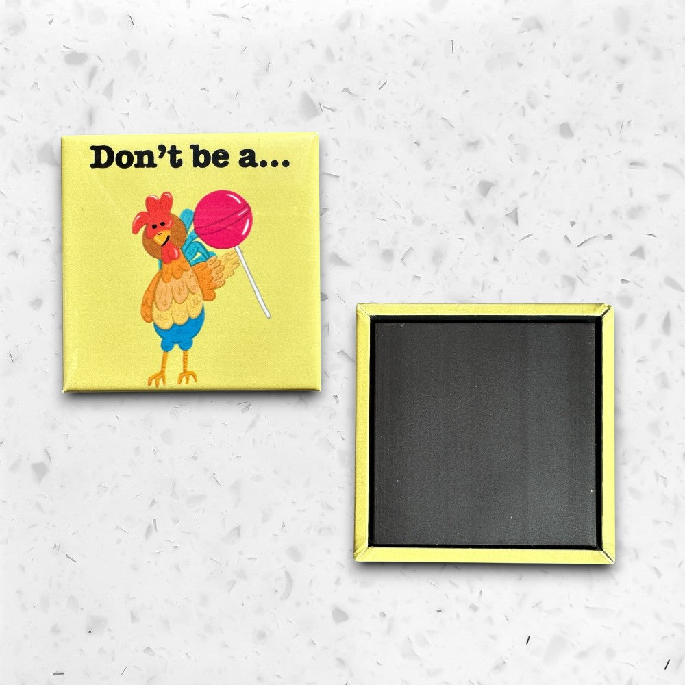 Don't Be A Cocksucker Funny Inappropriate Refrigerator Magnet