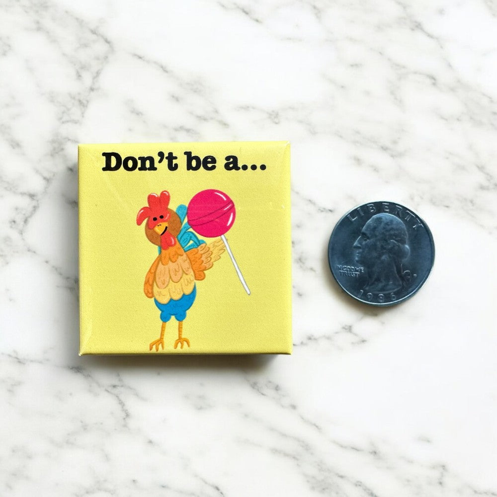 Don't Be A Cocksucker Funny Inappropriate Refrigerator Magnet
