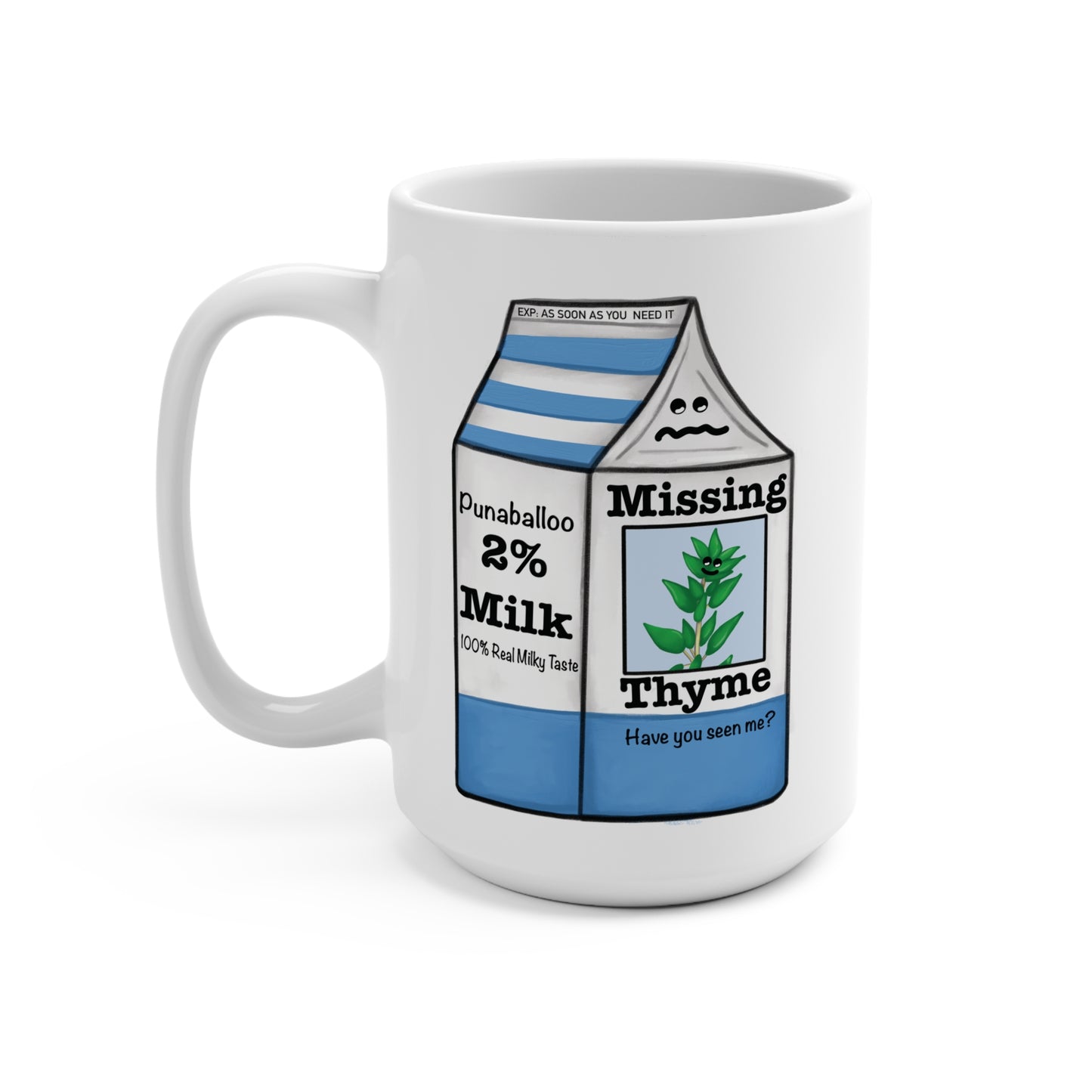 Missing Thyme 15oz Thyme Pun Mug - Punaballoo