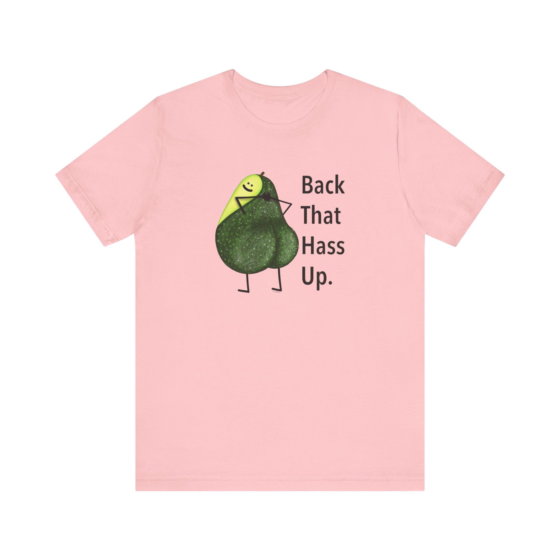 Back That Hass Up Adult Unisex Avocado Pun Shirt - Punaballoo