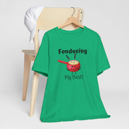 Fondueing My Best Adult Unisex Fondue Pun T-Shirt - Punaballoo