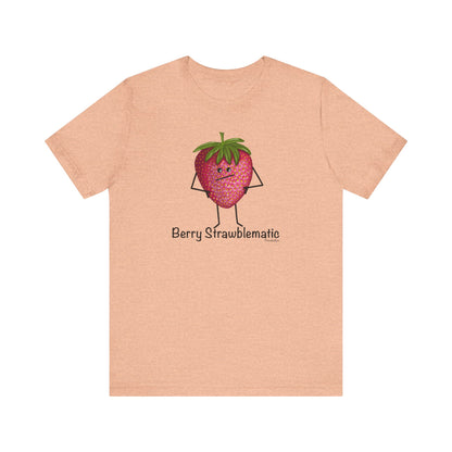 Berry Strawblematic Adult Unisex Strawberry Pun T-Shirt - Punaballoo