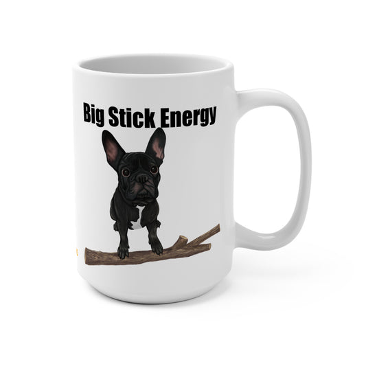 Big Stick Energy 15oz Dog Pun Mug - Punaballoo