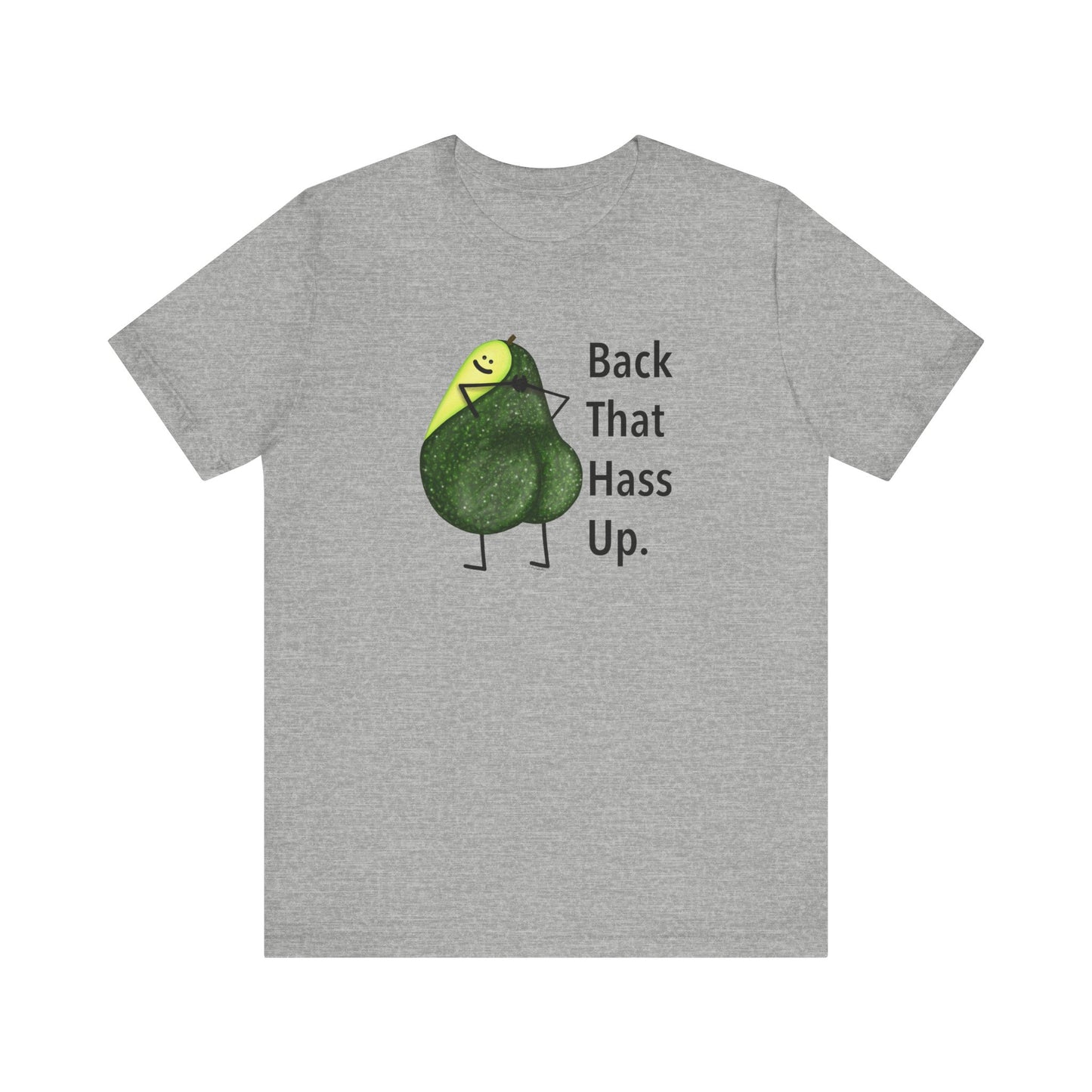 Back That Hass Up Adult Unisex Avocado Pun Shirt - Punaballoo