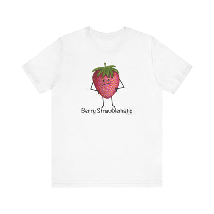 Berry Strawblematic Adult Unisex Strawberry Pun T-Shirt - Punaballoo