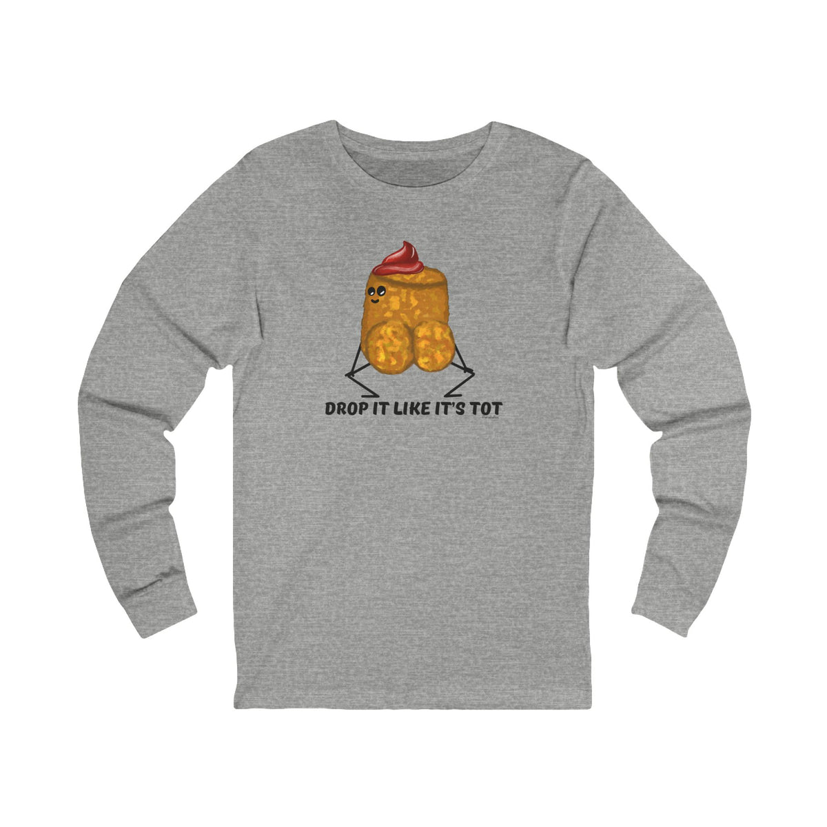 Athletic heather tater tot long sleeve shirt with the Drop It Like It’s Tot design