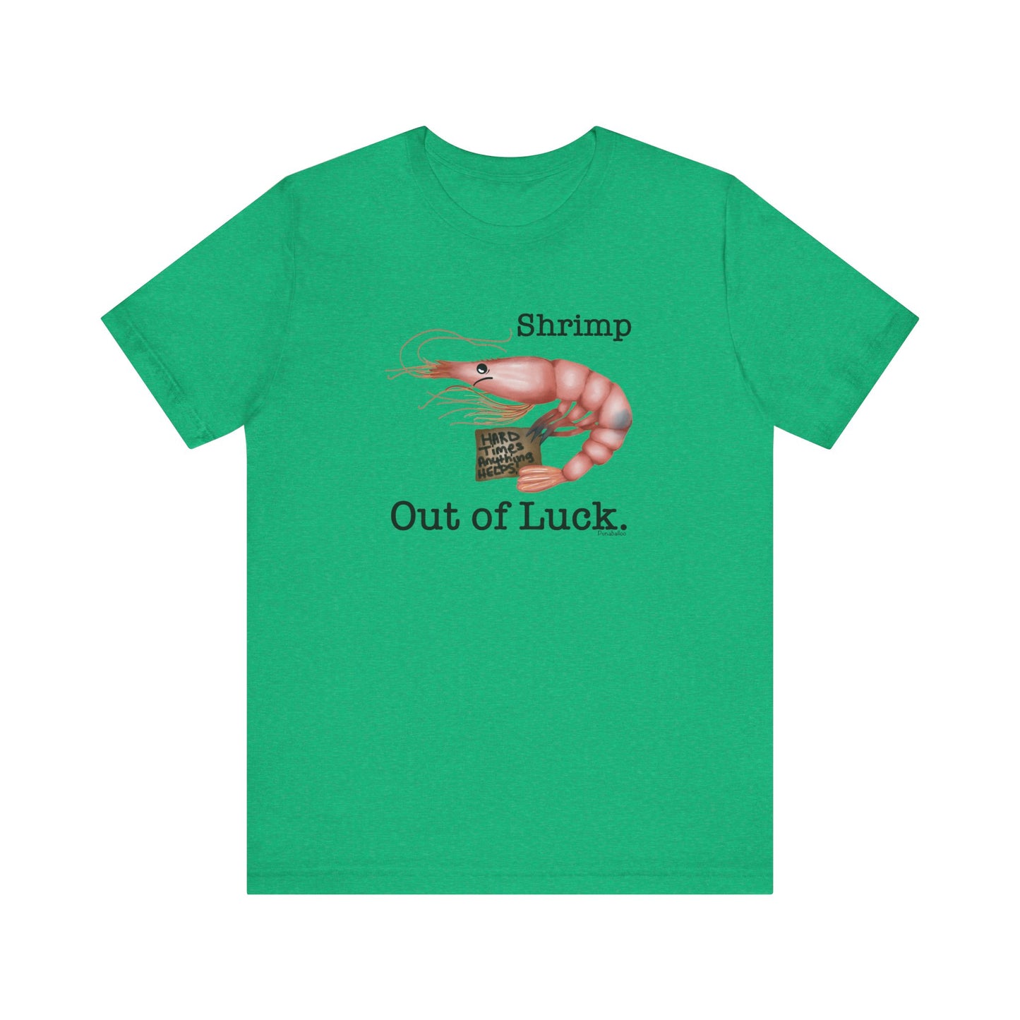 Shrimp Out Of Luck Adult Unisex Shrimp Pun Shirt - Punaballoo