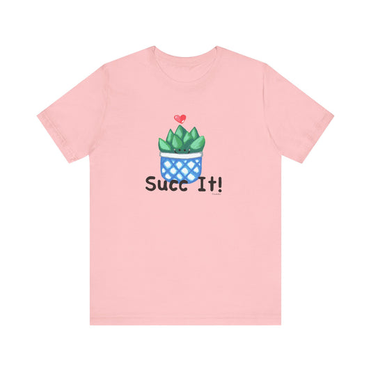 Succ It Adult Unisex Succulent Pun Shirt - Punaballoo