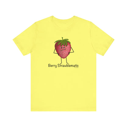 Berry Strawblematic Adult Unisex Strawberry Pun T-Shirt - Punaballoo