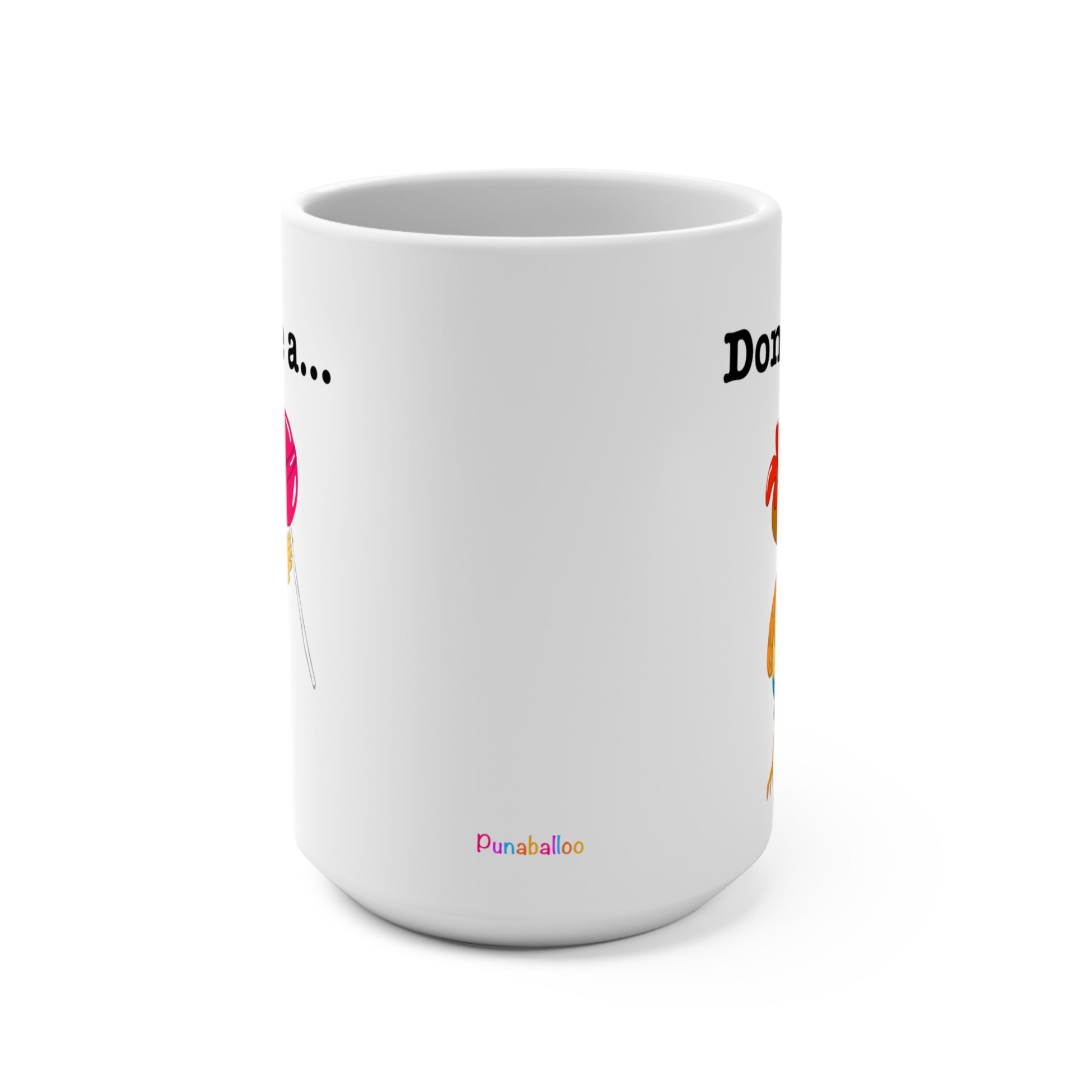 Don't Be a Cock Sucker 15oz Mug - Punaballoo