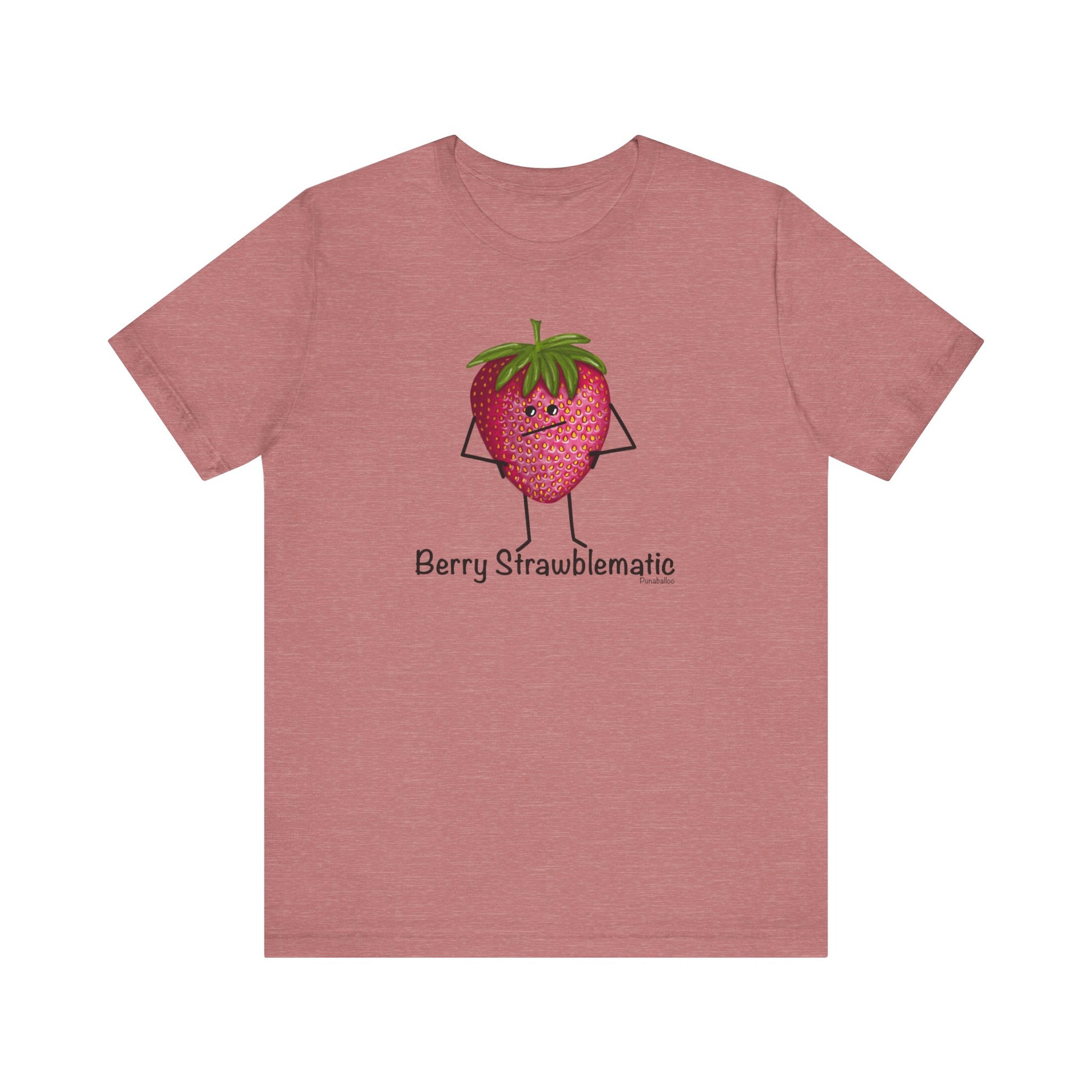 Berry Strawblematic Adult Unisex Strawberry Pun T-Shirt - Punaballoo