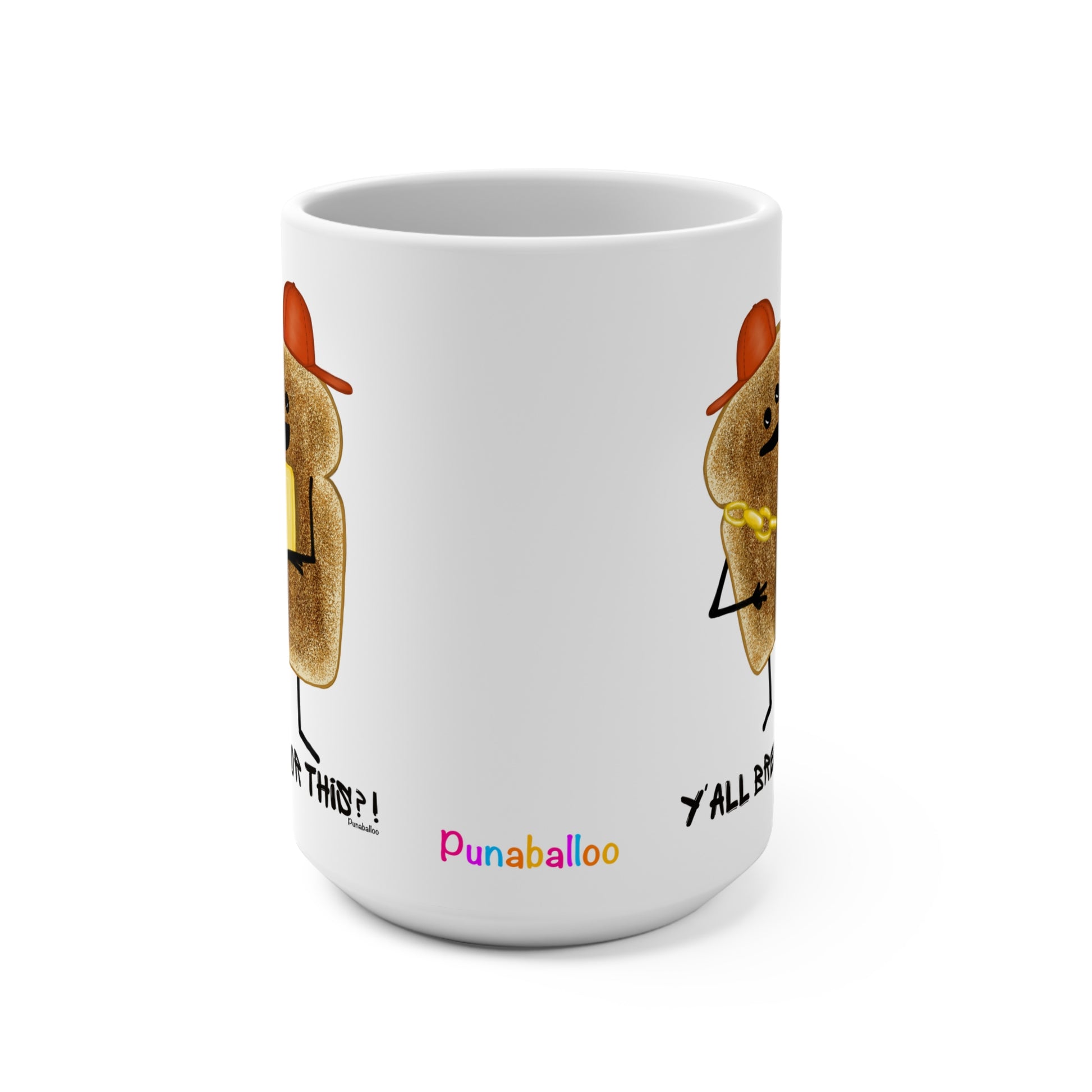 Y'all Bready For This 15oz Bread Pun Mug - Punaballoo