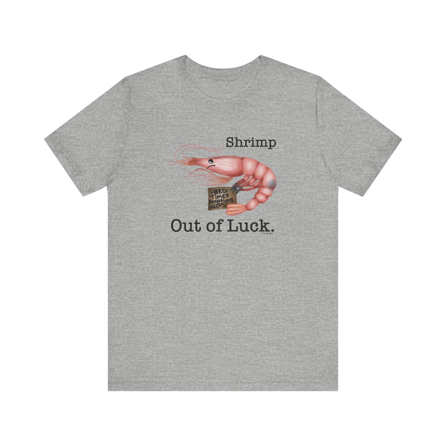 Shrimp Out Of Luck Adult Unisex Shrimp Pun Shirt - Punaballoo