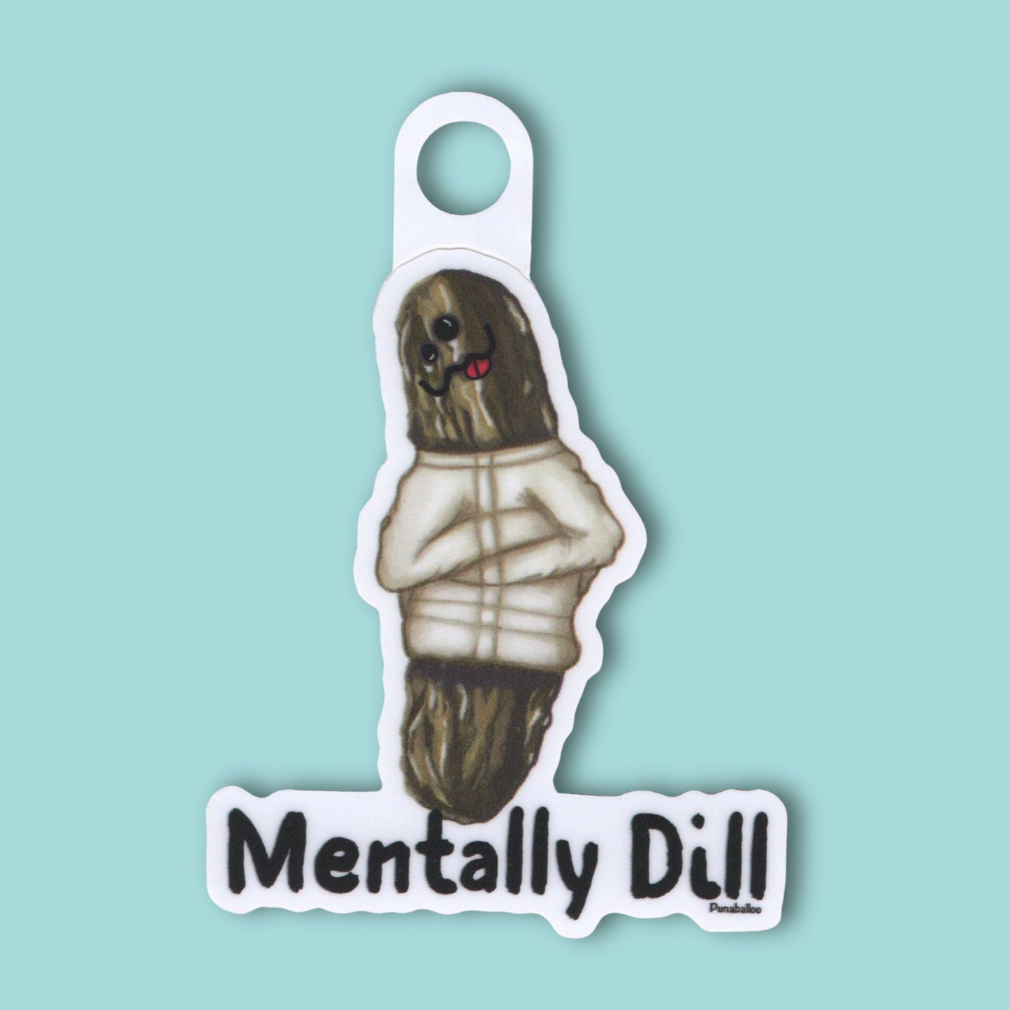 Mentally Dill Pickle Sticker – 3″ Vinyl, Waterproof, Mental Health Pun - Punaballoo
