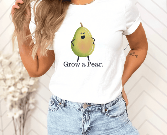 Grow A Pear Adult Unisex Pear Pun Shirt
