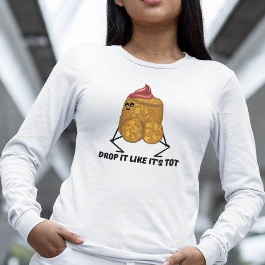 Woman wearing a white Drop It Like It’s Tot funny potato long sleeve T-shirt