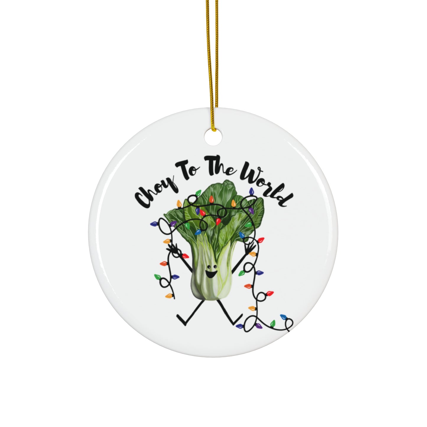 Ceramic Ornament - Choy to the World Christmas Pun