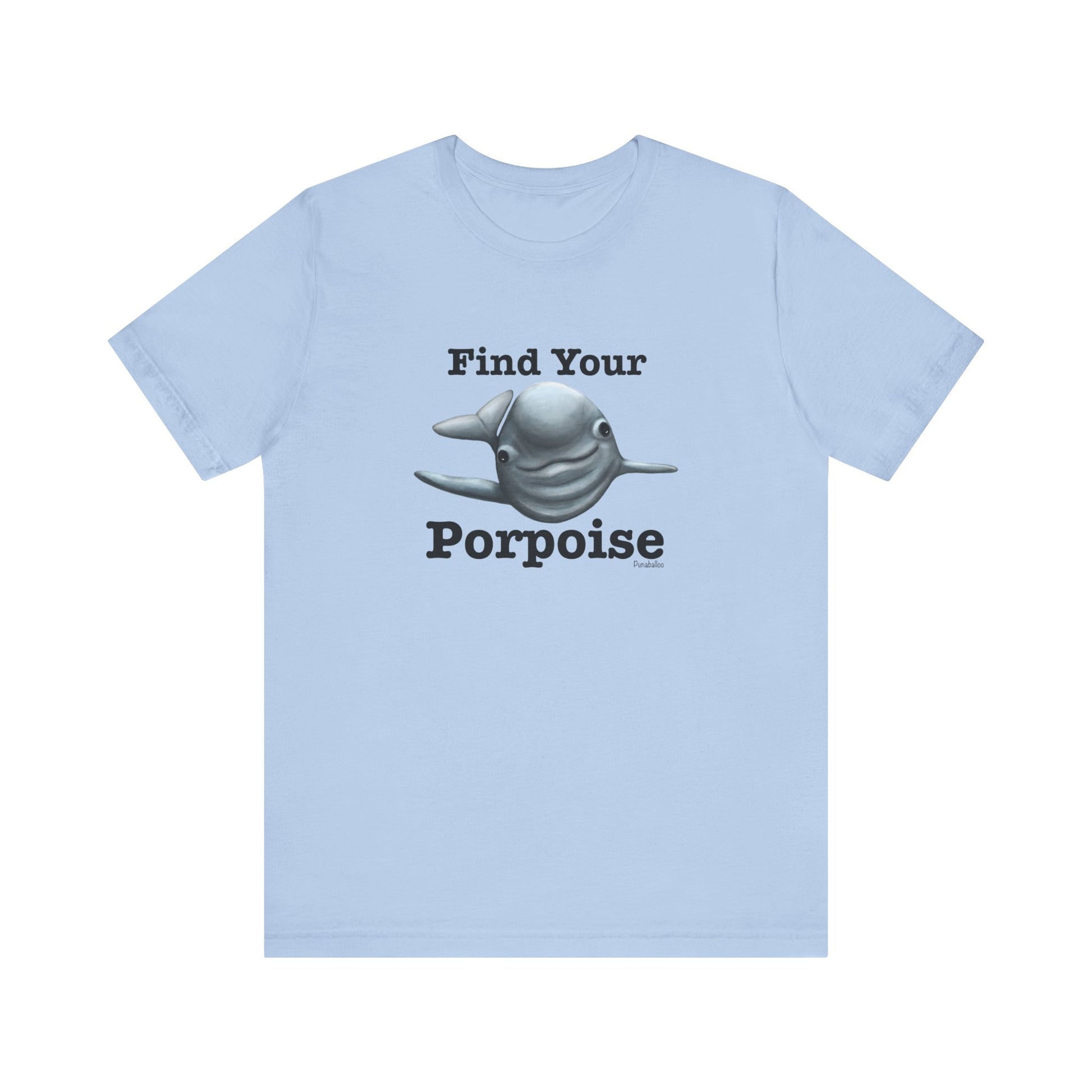 Find Your Porpoise Adult Unisex Porpoise Pun T-Shirt - Punaballoo