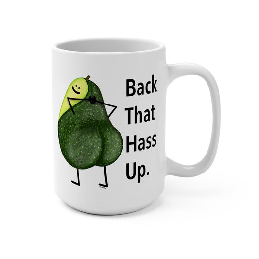 Back That Hass Up 15oz Avocado Pun Mug - Punaballoo