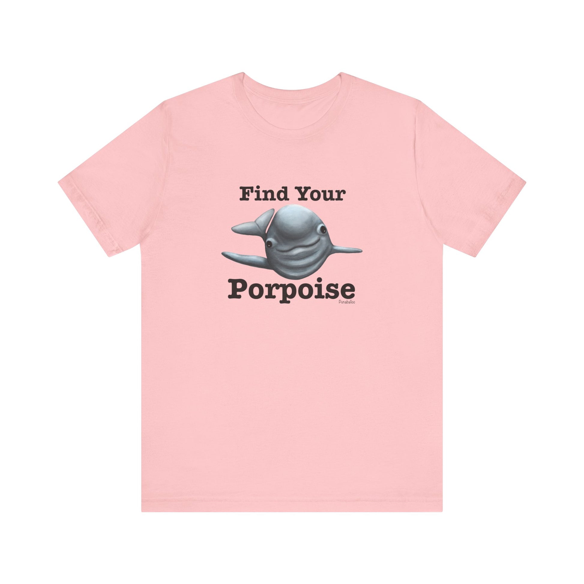 Find Your Porpoise Adult Unisex Porpoise Pun T-Shirt - Punaballoo