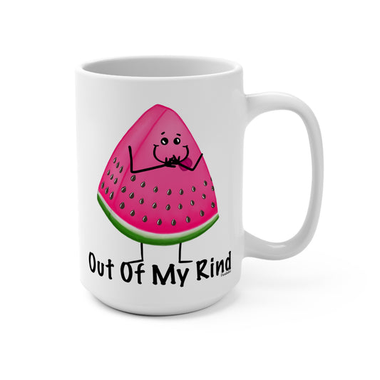 Out Of My Rind 15oz Mug - Punaballoo