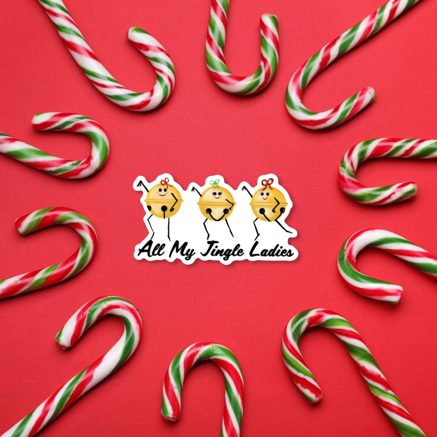 “All My Jingle Ladies” sticker — a funny hand-drawn Christmas pun printed on waterproof vinyl. Perfect for holiday lovers, pun fans, and festive gifting.