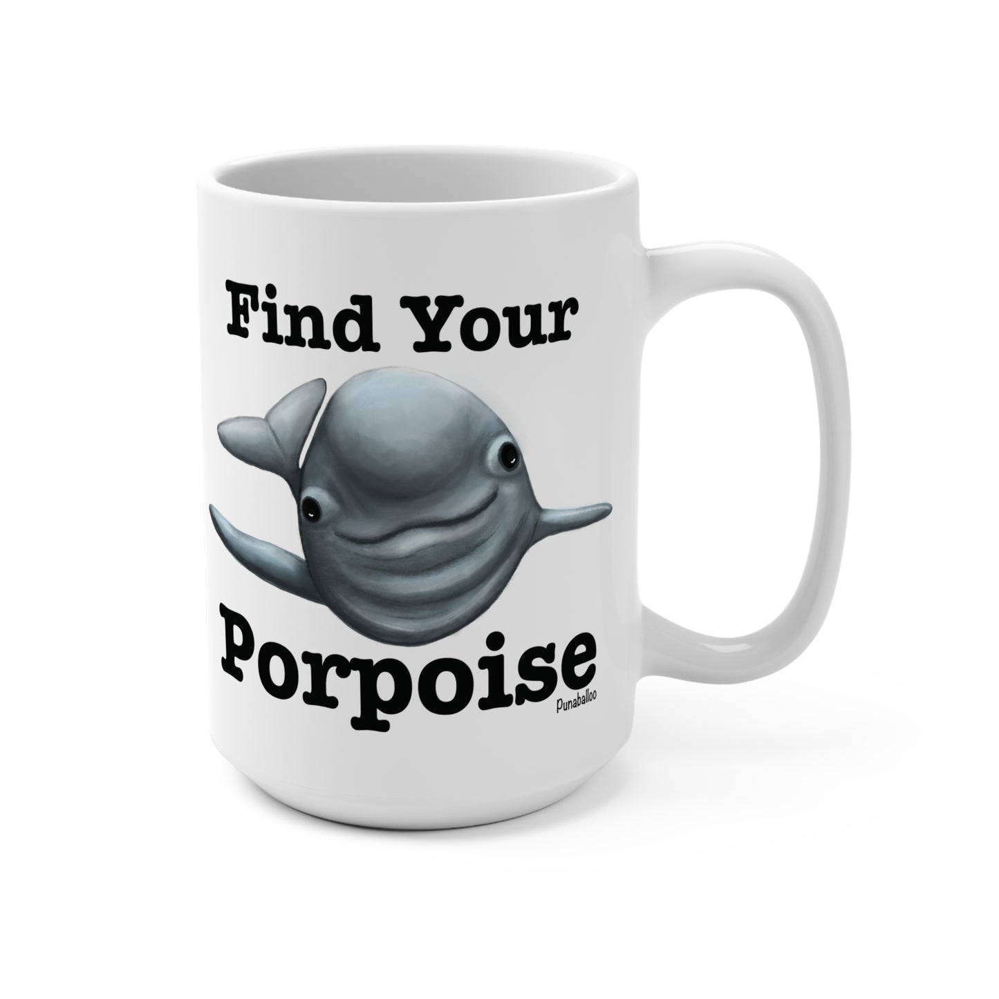 Find Your Porpoise 15oz Porpoise Pun Mug - Punaballoo