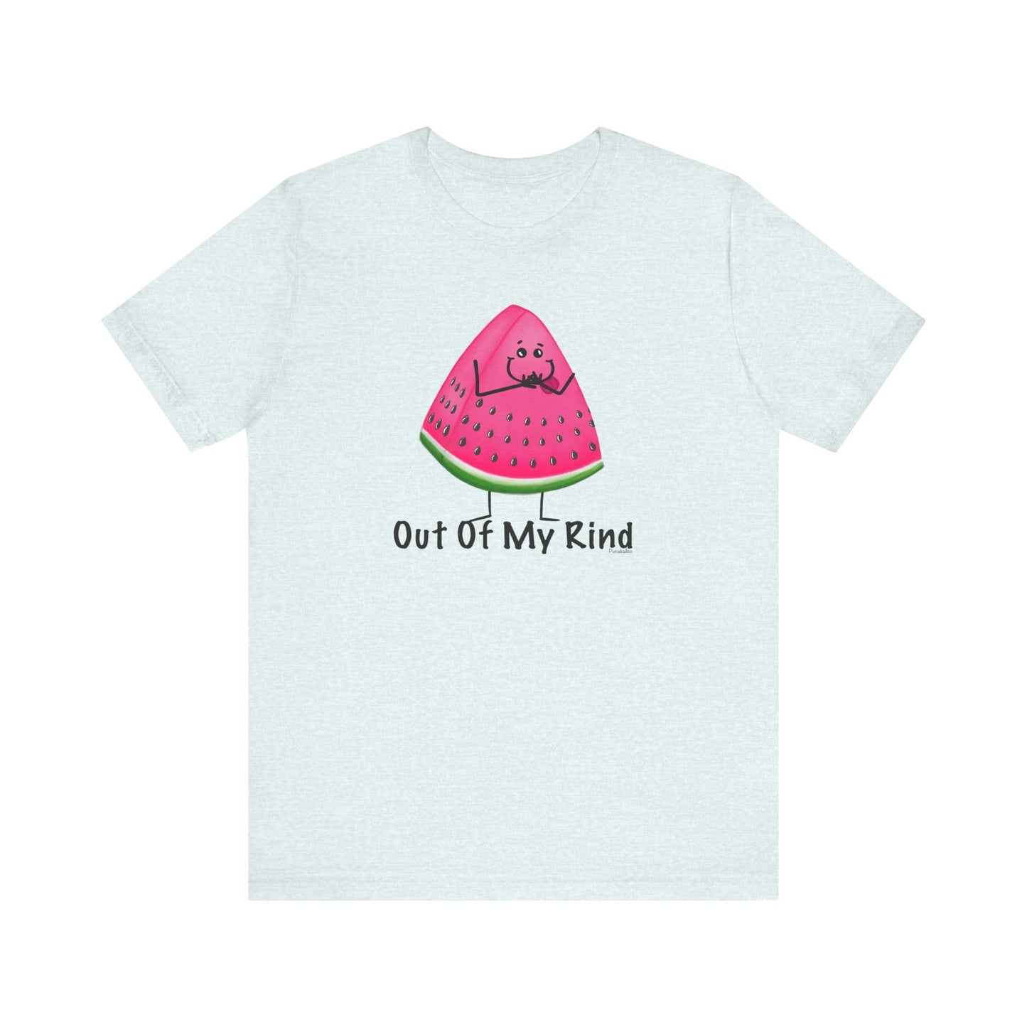 Out Of My Rind Adult Unisex Watermelon Pun Shirt - Punaballoo