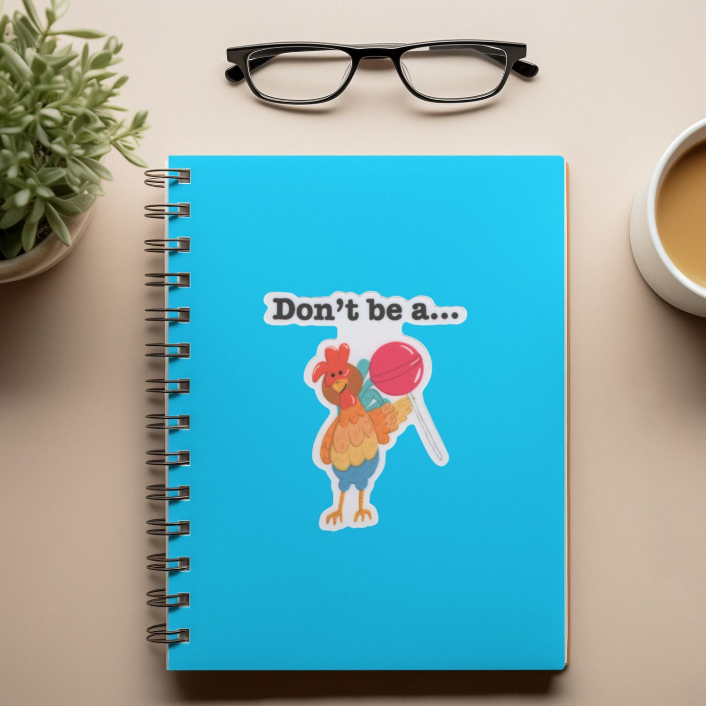 Don’t Be a Cocksucker Chicken Sticker – 3″ Vinyl, Weatherproof Pun Decal