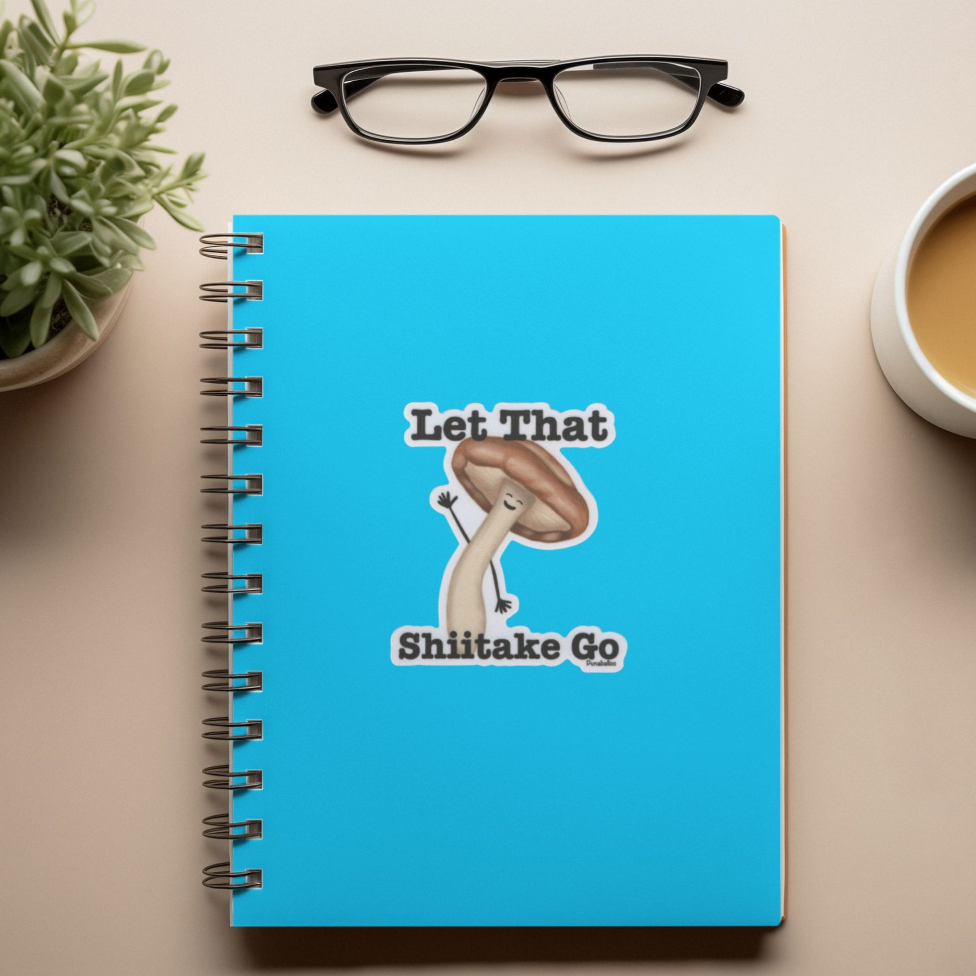 Let That Shiitake Go Sticker – 3″ Vinyl, Weatherproof Mushroom Pun Sticker - Punaballoo