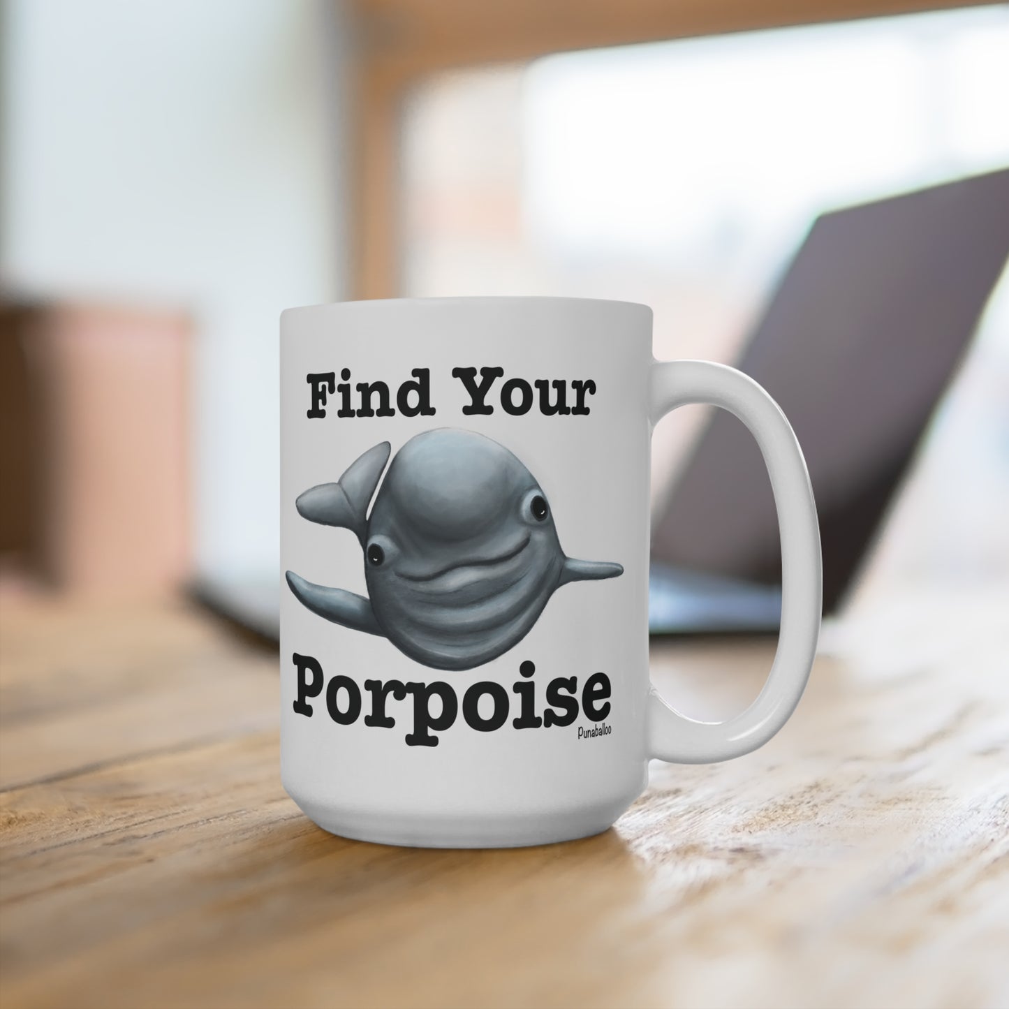 Find Your Porpoise 15oz Porpoise Pun Mug - Punaballoo