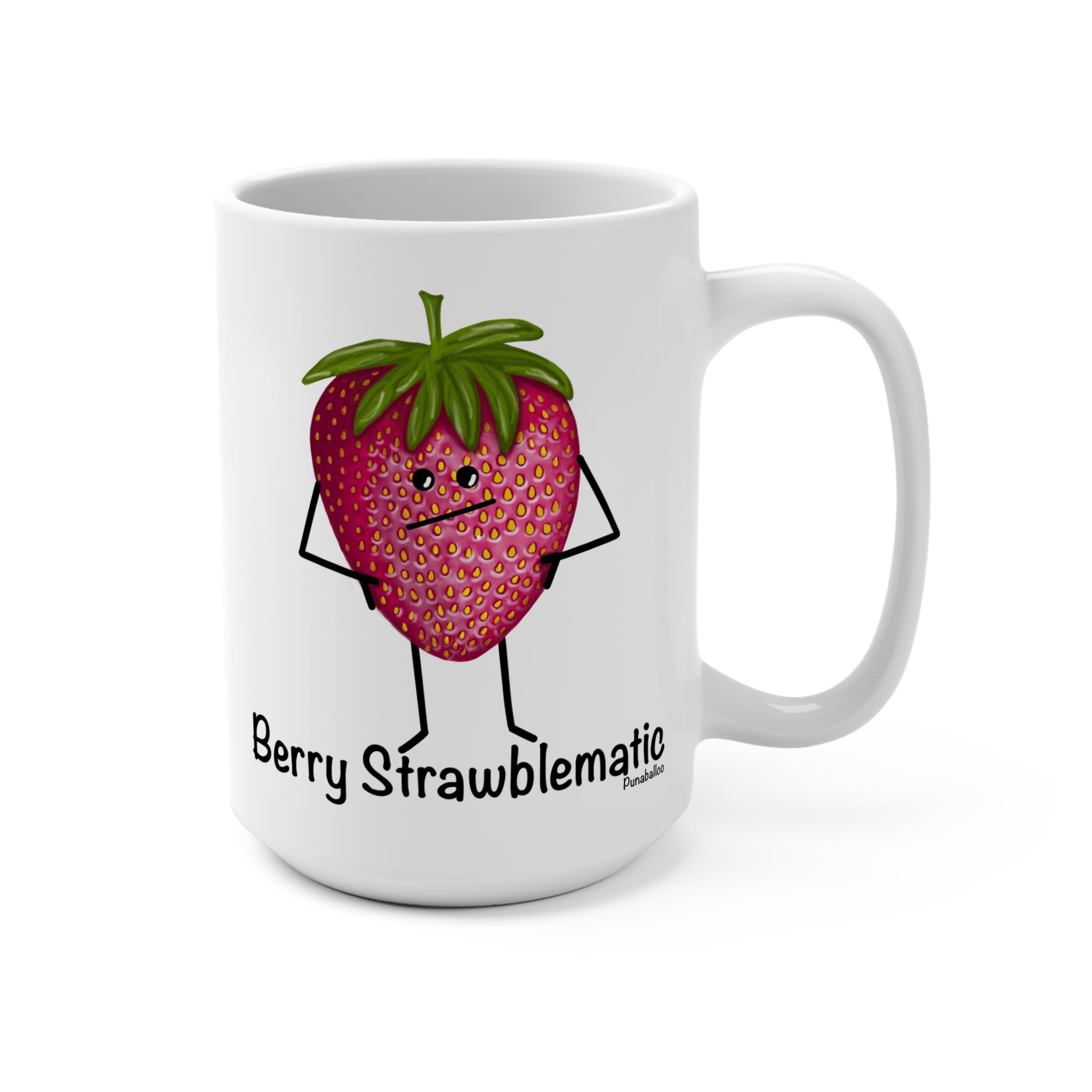 Berry Strawblematic 15oz Strawberry Pun Mug - Punaballoo