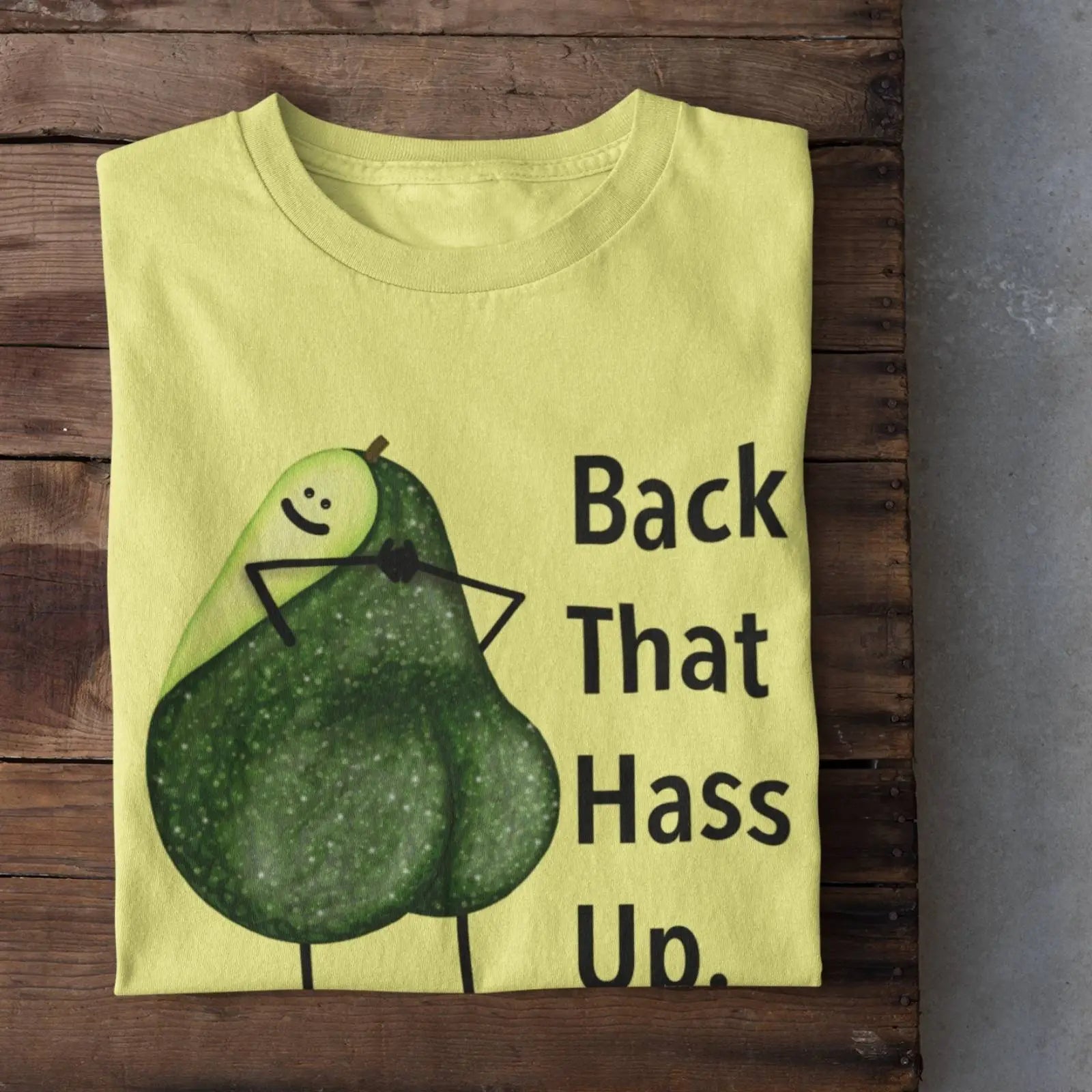 Back That Hass Up Avocado Pun T-Shirt – Funny Unisex Graphic Tee