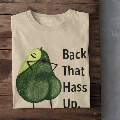 Back That Hass Up Avocado Pun T-Shirt – Funny Unisex Graphic Tee